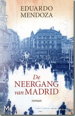 Eduardo Mendoza - De neergang van Madrid