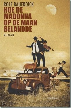 Rolf Bauerdick - Hoe de madonna op de maan belandde