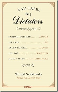 Witold Szablowski - Aan tafel met dictators