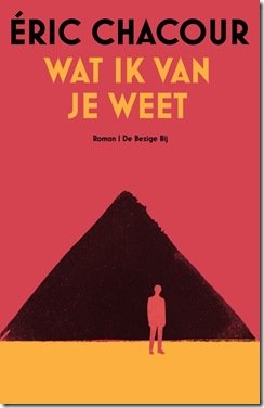 Eric Chacour - Wat ik van je weet