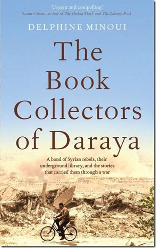 Delphine Minoui - The Book Collectors of Daraya
